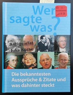 Wer sagte was ? Die bekanntesten Aussprüchen & Zitate und was dahinter steckt - Sonderausgabe -