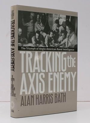 Seller image for Tracking the Axis Enemy. The Triumph of Anglo-American Naval Intelligence. NEAR FINE COPY IN UNCLIPPED DUSTWRAPPER for sale by Island Books