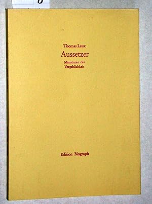 Seller image for Aussetzer. Miniaturen der Vergeblichkeit. Dieser Band ist Exemplar 294 / 300. (vom Autor signiert). for sale by Versandantiquariat Kerstin Daras