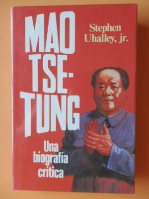 Imagen del vendedor de Mao Tse-Tung. Stephen Uhalley, jr. a la venta por Grupo Letras