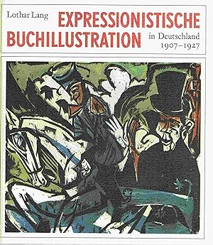 Bild des Verkufers fr Expressionistische Buchillustration in Deutschland 1907 -1927,. zum Verkauf von Antiquariat Bernhardt
