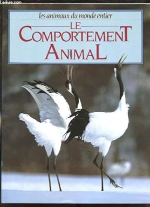 Seller image for LES ANIMAUX DU MONDE ENTIER - LE COMPORTEMENT ANIMAL for sale by Le-Livre