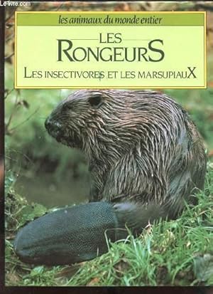 Seller image for LES ANIMAUX DU MONDE ENTIER - LES RONGEURS - LES INSECTIVORES ET LES MARSUPIAUX for sale by Le-Livre