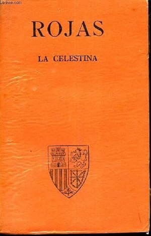 Bild des Verkufers fr LA CELESTINA - TRAGICOMEDIA DE CALISTO Y MELIBEA. zum Verkauf von Le-Livre