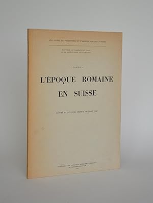 L'époque Romaine En Suisse - Répertoire De Préhistoire et D'archéologie De La Suisse, Cahier 4, r...