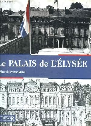 Bild des Verkufers fr LE PALAIS DE L ELYSEE zum Verkauf von Le-Livre