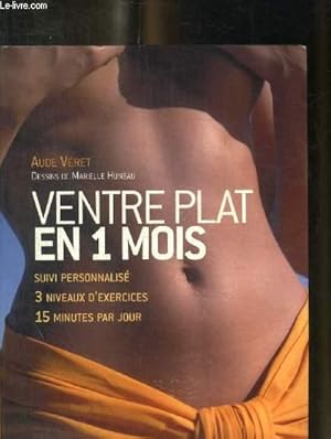 Imagen del vendedor de VENTRE PLAT EN 1 MOIS - 3 NIVEAUX D EXERCICES - 15 MINUTES PAR JOUR a la venta por Le-Livre