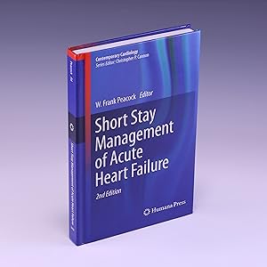 Seller image for Short Stay Management of Acute Heart Failure (Contemporary Cardiology) for sale by Salish Sea Books
