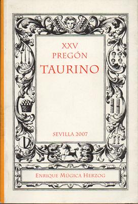 Bild des Verkufers fr XXV PREGON TAURINO. SEVILLA, 2007. zum Verkauf von Librera Raimundo