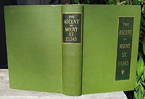 The Ascent of Mt Mount Saint St Elias Alaska -- FIRST EDITION