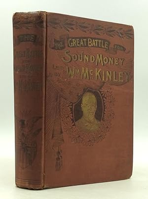 Seller image for THE GREAT BATTLE FOR PROTECTION AND SOUND MONEY Led by Hon. Wm. McKinley for sale by Kubik Fine Books Ltd., ABAA