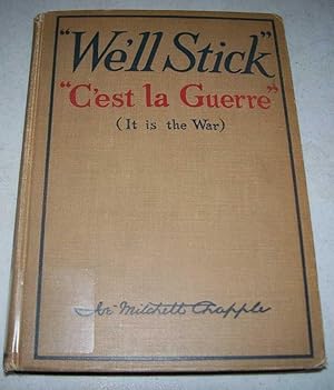 Image du vendeur pour We'll Stick to the Finish! C'est la Guerra (It Is the War): A Voice from the Soldiers and Sailors Overseas, People and Places Visited in the War Zones mis en vente par Easy Chair Books