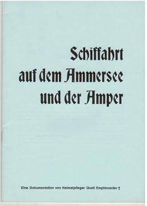 Seller image for Schiffahrt auf dem Ammersee und der Amper. for sale by Antiquariat Appel - Wessling