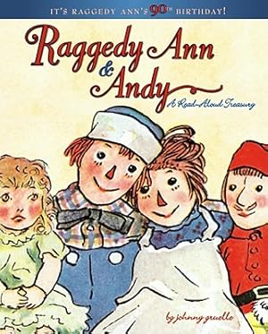 Imagen del vendedor de Raggedy Ann & Andy: A Read-Aloud Treasury (Hardback or Cased Book) a la venta por BargainBookStores