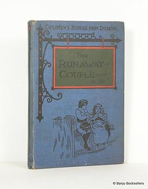 Imagen del vendedor de The Runaway Couple (from "children's Stories from dickens") a la venta por Banjo Booksellers, IOBA