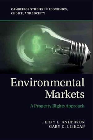 Seller image for Environmental Markets : A Property Rights Approach for sale by GreatBookPrices