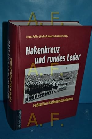 Bild des Verkufers fr Hakenkreuz und rundes Leder : Fuball im Nationalsozialismus. zum Verkauf von Antiquarische Fundgrube e.U.