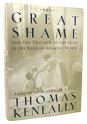 Imagen del vendedor de THE GREAT SHAME And The Triumph Of The Irish In The English -Speaking World a la venta por Rare Book Cellar