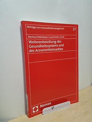 Imagen del vendedor de Weiterentwicklung des Gesundheitssystems und des Arzneimittelmarktes / Eberhard Wille/Dieter Cassel/Volker Ulrich / Beitrge zum Gesundheitsmanagement ; Bd. 27 a la venta por Roland Antiquariat UG haftungsbeschrnkt