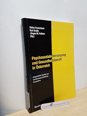 Bild des Verkufers fr Psychosoziale Versorgung und Gesundheitsberufe in sterreich : ausgewhlte Aspekte aus sozialwissenschaftlicher Perspektive / Ulrike Froschauer . (Hg.) / Schriften zur Medizinsoziologie ; Bd. 5 zum Verkauf von Roland Antiquariat UG haftungsbeschrnkt