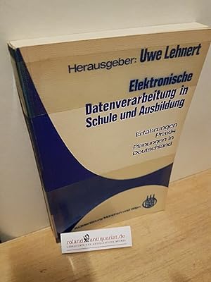 Bild des Verkufers fr Elektronische Datenverarbeitung in Schule und Ausbildung. zum Verkauf von Roland Antiquariat UG haftungsbeschrnkt