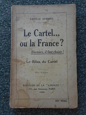 Imagen del vendedor de Le cartel . ou la France ? Electeurs il faut choisir - Le bilan du Cartel a la venta por Frederic Delbos