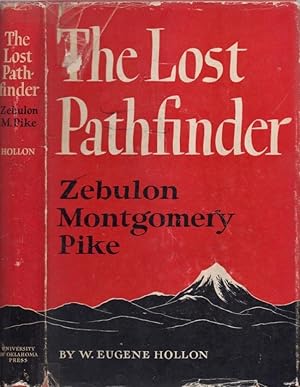 Seller image for The Lost Pathfinder: Zebulon Montgomery Pike America Exploration and Travel for sale by Americana Books, ABAA