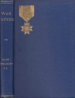 Bild des Verkufers fr War Papers: Read Before the Commandery of the State of Maine, Military Order of the Loyal Legion of the United States. Volume II zum Verkauf von Americana Books, ABAA