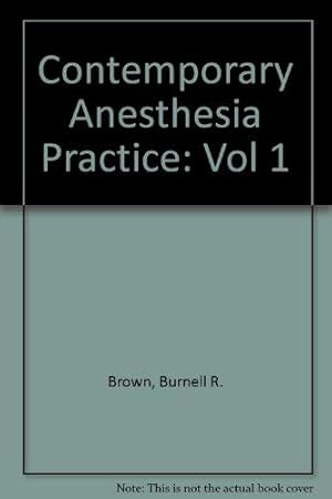 Contemporary Anesthesia Practice: Vol 1