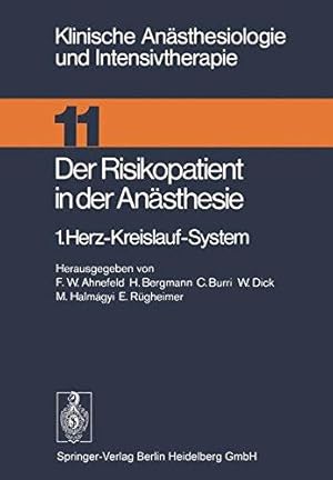 Der Risikopatient in der Anästhesie; Teil: 1., Herz-Kreislauf-System. Klinische Anästhesiologie u...