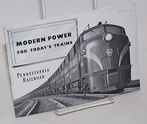 Modern Power for Today's Trains. Pennsylvania Railroad