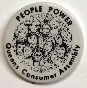 People power / Queens Consumer Assembly [pinback button]