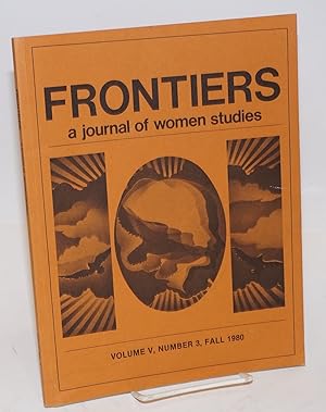 Bild des Verkufers fr Frontiers: a journal of women studies: vol. 5, #3 (Fall 1980) zum Verkauf von Bolerium Books Inc.