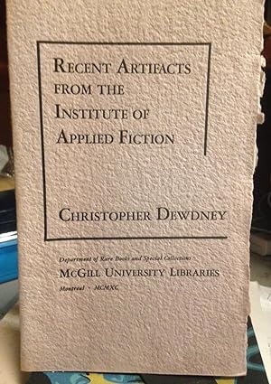 RECENT ARTIFACTS FROM THE INSTITUTE OF APPLIED FICTION.