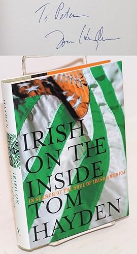 Seller image for Irish on the Inside: in search of the soul of Irish America [signed] for sale by Bolerium Books Inc.
