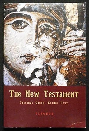 The New Testament of the Greek-Speaking Orthodox Churches: Original Greek (Koine) Text