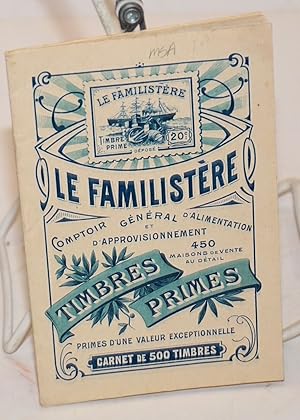 Le Familistere, Comptoir General d'Alimentation et d'Approvisionnement. 450 maisons de vente au d...