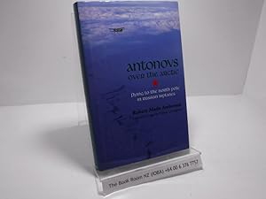 Seller image for Antonovs over the Arctic : Flying to the North Pole in Russian Biplanes for sale by The Secret Bookshop