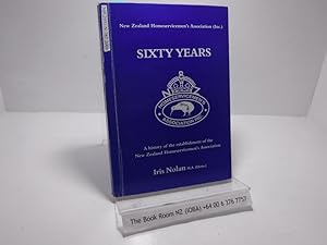 Seller image for Sixty Years: New Zealand Home Servicemen's Association - A History for sale by The Secret Bookshop