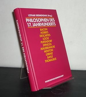 Seller image for Philosophen des 17. Jahrhunderts. Eine Einfhrung. [Herausgegeben von Lothar Kreimendahl]. for sale by Antiquariat Kretzer