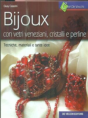 Seller image for Bijoux con vetri veneziani cristalli e perline for sale by Librodifaccia