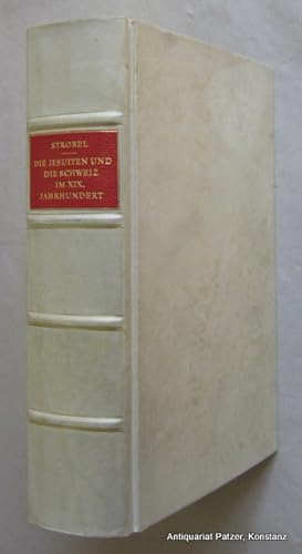 Seller image for Die Jesuiten und die Schweiz im 19. Jahrhundert. Ein Beitrag zur Entstehungsgeschichte des schweizerischen Bundesstaates. Olten, Walter, (1954). 1147 S. Pergament mit 4 erhabenen Bnden, Rckenschild u. Kopfgoldschnitt. for sale by Jrgen Patzer