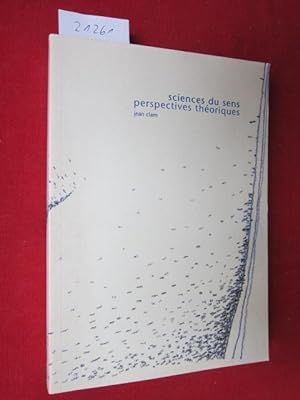 Seller image for Sciences du sens : Perspectives théoriques. for sale by Versandantiquariat buch-im-speicher
