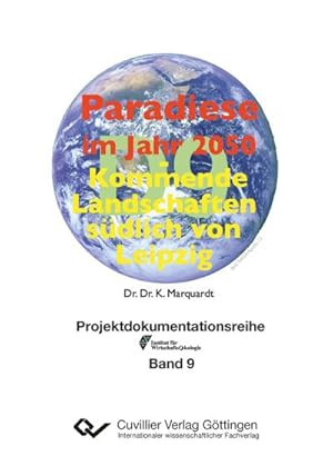 Seller image for Paradiese im Jahr 2050. Kommende Landschaften sdlich von Leipzig for sale by AHA-BUCH GmbH