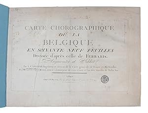 Carte Chorographique de la Belgique en soixante neuf Feuilles dressée d'après celle de Ferraris. ...