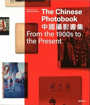 The Chinese Photobook. From the 1900s to the Present. (signed)