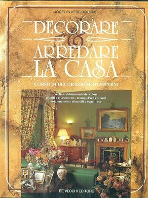 Seller image for Decorare e arredare la casa. Corso di decorazione di interni for sale by Librodifaccia