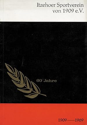 60 Jahre Itzehoer Sportverein von 1909 e.V. (1909-1969) - Festschrift