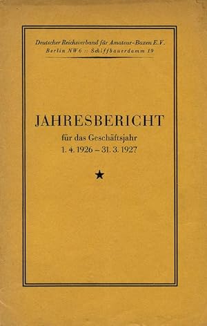 Jahresbericht für das Geschäftsjahr vom 1.4.1926 - 31.3.1927.