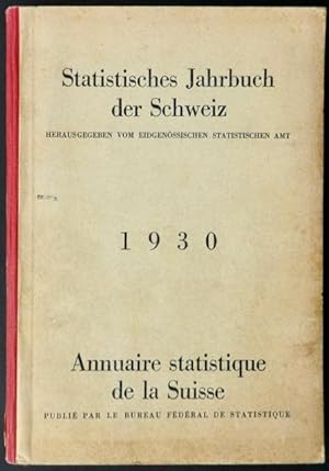 Imagen del vendedor de Statistisches Jahrbuch der Schweiz [39. Jahrgang] / Annuaire Statistique de la Suisse. [39e anne]. 1930. a la venta por Franz Khne Antiquariat und Kunsthandel